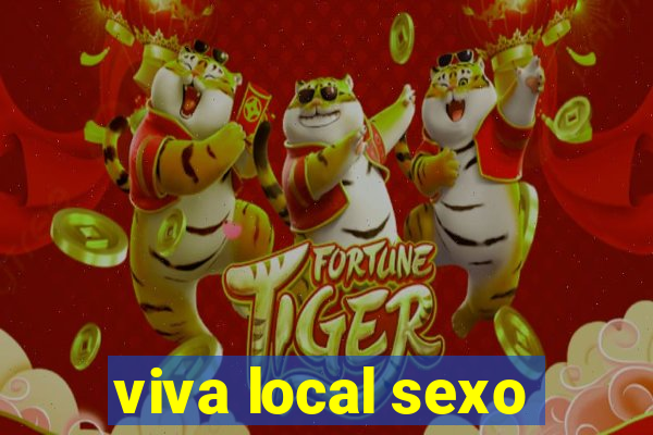 viva local sexo